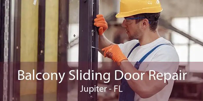 Balcony Sliding Door Repair Jupiter - FL