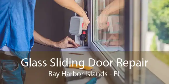 Glass Sliding Door Repair Bay Harbor Islands - FL