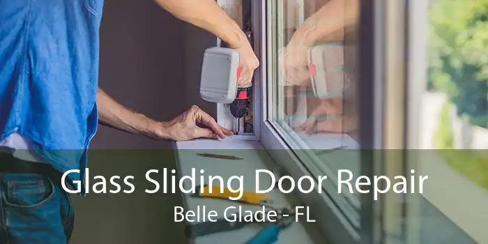 Glass Sliding Door Repair Belle Glade - FL