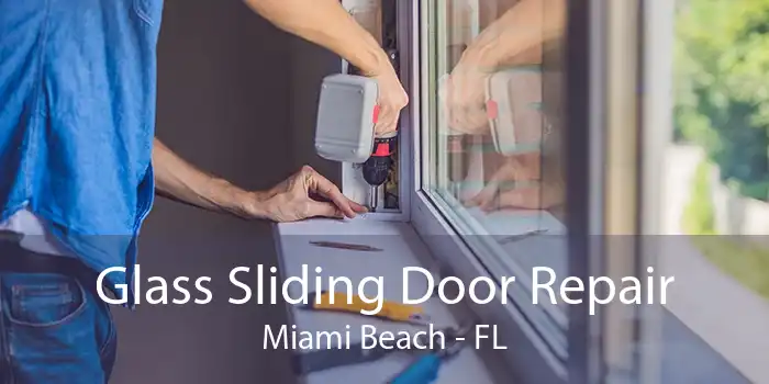 Glass Sliding Door Repair Miami Beach - FL