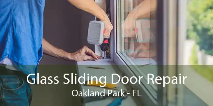 Glass Sliding Door Repair Oakland Park - FL