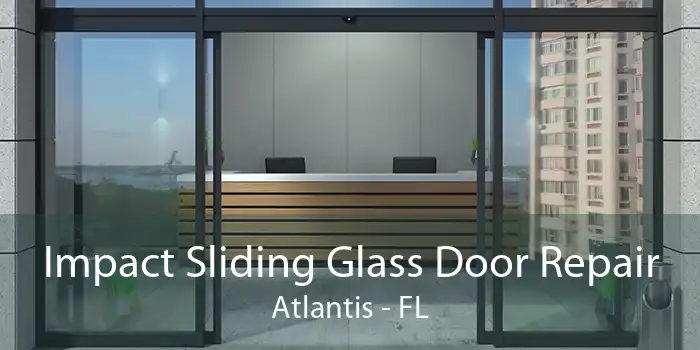 Impact Sliding Glass Door Repair Atlantis - FL