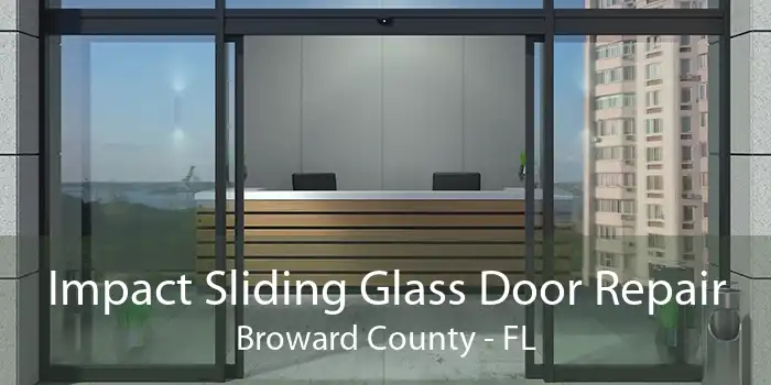 Impact Sliding Glass Door Repair Broward County - FL