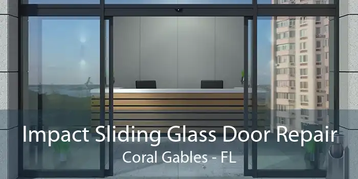 Impact Sliding Glass Door Repair Coral Gables - FL