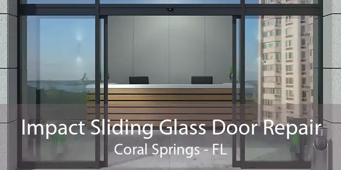 Impact Sliding Glass Door Repair Coral Springs - FL