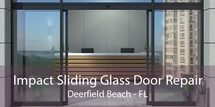 Impact Sliding Glass Door Repair Deerfield Beach - FL