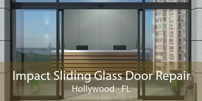 Impact Sliding Glass Door Repair Hollywood - FL