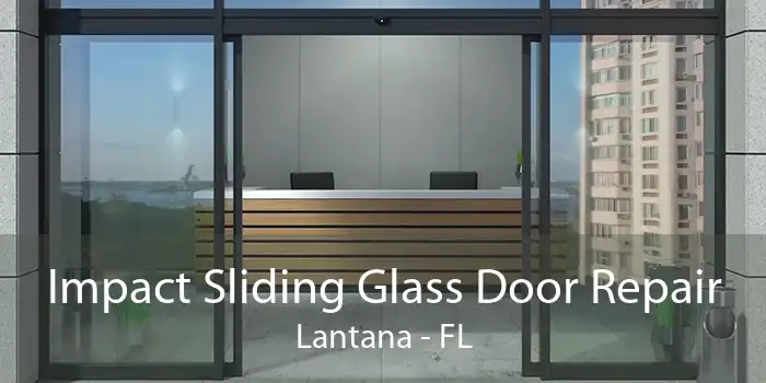 Impact Sliding Glass Door Repair Lantana - FL