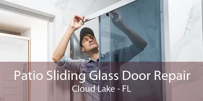 Patio Sliding Glass Door Repair Cloud Lake - FL