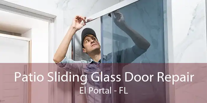 Patio Sliding Glass Door Repair El Portal - FL