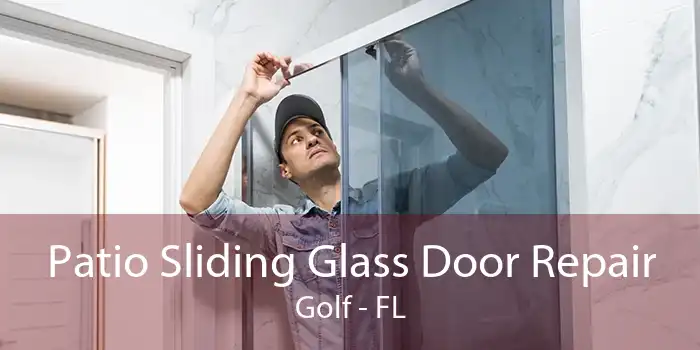 Patio Sliding Glass Door Repair Golf - FL