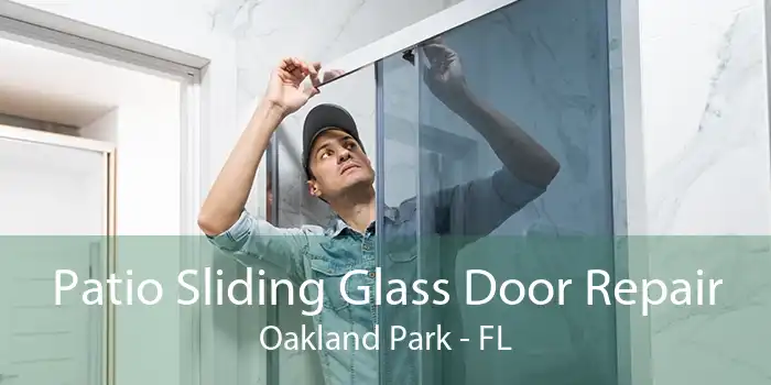 Patio Sliding Glass Door Repair Oakland Park - FL