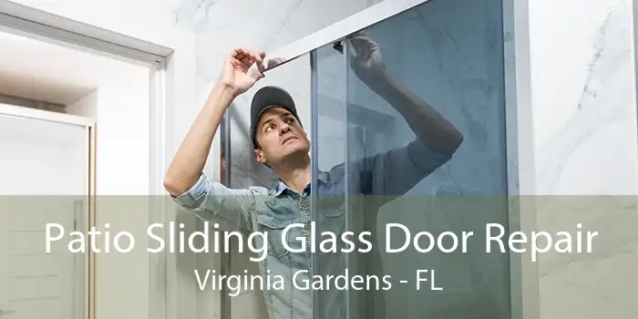 Patio Sliding Glass Door Repair Virginia Gardens - FL