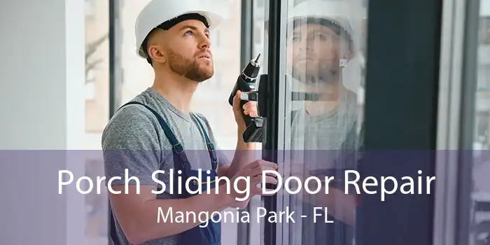 Porch Sliding Door Repair Mangonia Park - FL