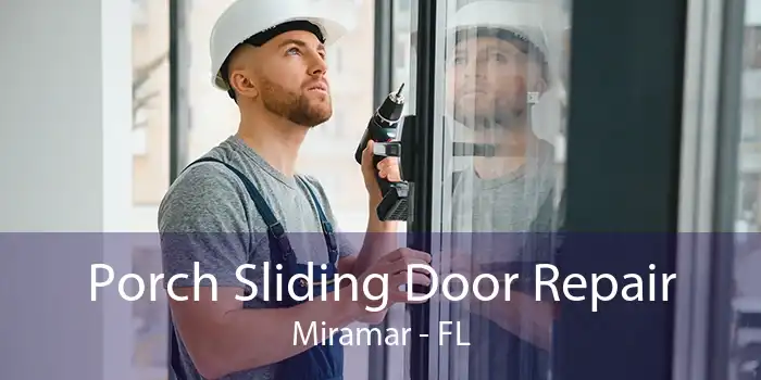 Porch Sliding Door Repair Miramar - FL