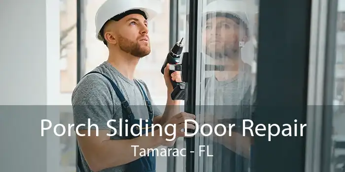 Porch Sliding Door Repair Tamarac - FL