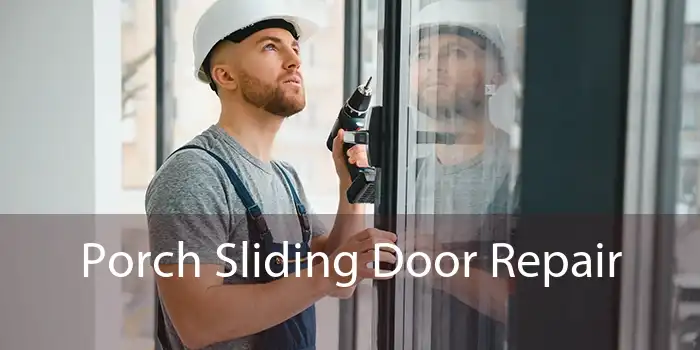 Porch Sliding Door Repair 
