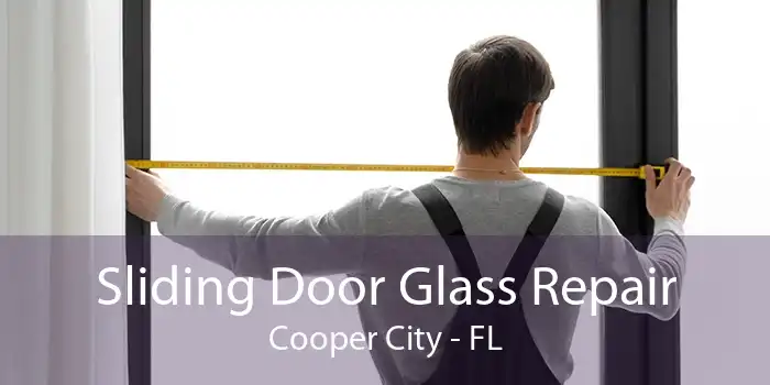 Sliding Door Glass Repair Cooper City - FL