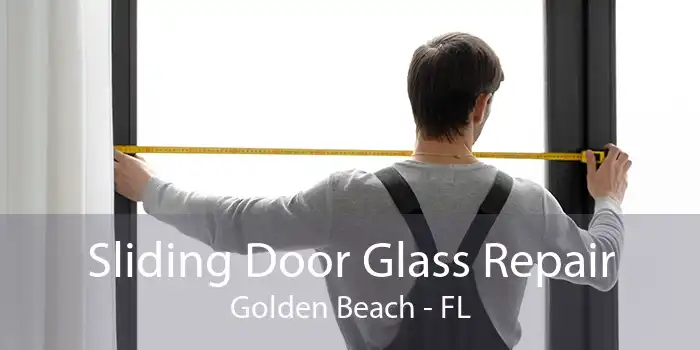 Sliding Door Glass Repair Golden Beach - FL