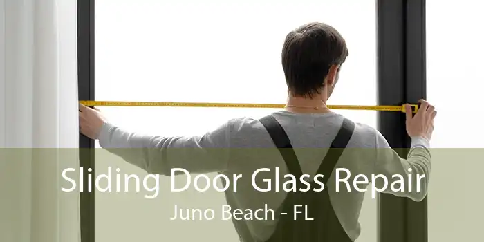 Sliding Door Glass Repair Juno Beach - FL