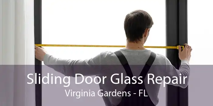 Sliding Door Glass Repair Virginia Gardens - FL