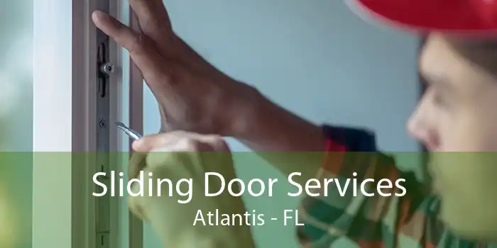 Sliding Door Services Atlantis - FL
