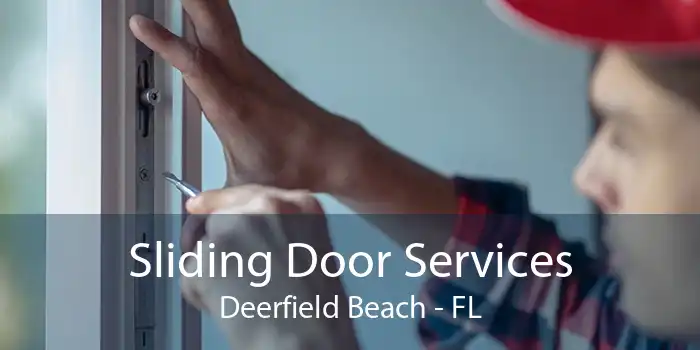 Sliding Door Services Deerfield Beach - FL