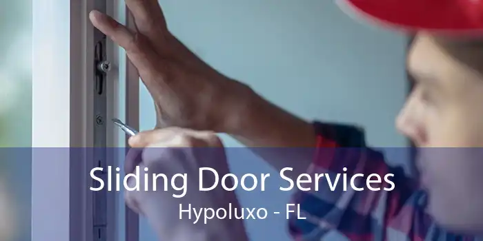 Sliding Door Services Hypoluxo - FL