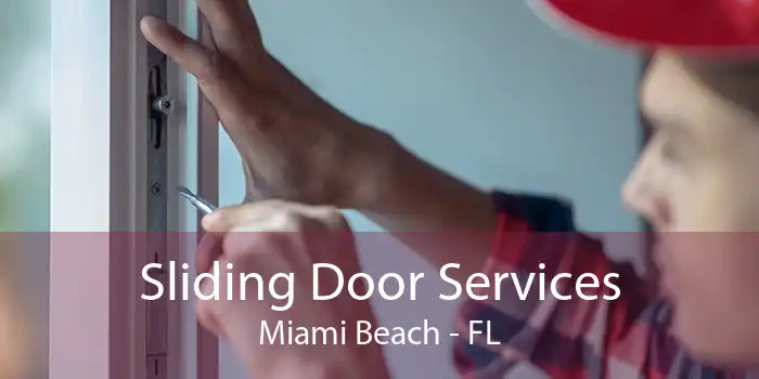 Sliding Door Services Miami Beach - FL