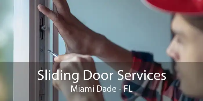 Sliding Door Services Miami Dade - FL