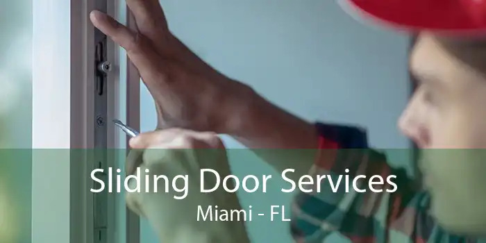 Sliding Door Services Miami - FL