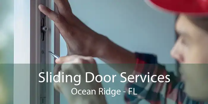 Sliding Door Services Ocean Ridge - FL