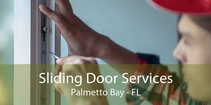 Sliding Door Services Palmetto Bay - FL