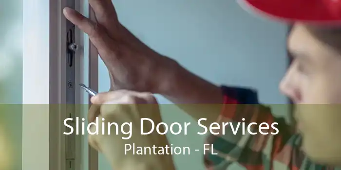 Sliding Door Services Plantation - FL