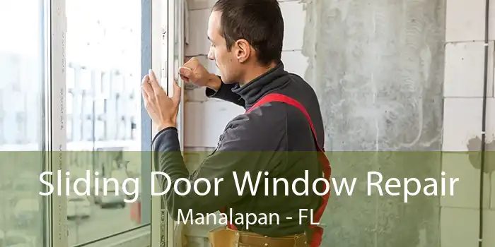 Sliding Door Window Repair Manalapan - FL