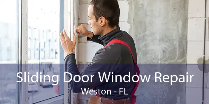 Sliding Door Window Repair Weston - FL