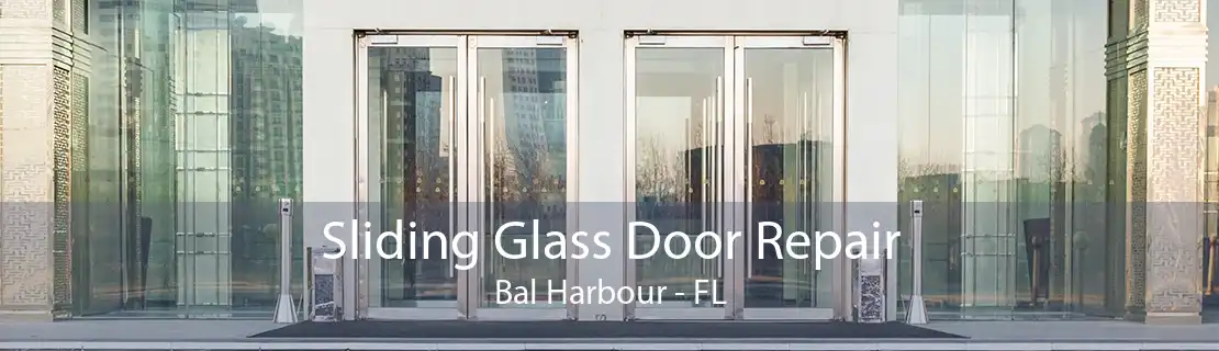 Sliding Glass Door Repair Bal Harbour - FL