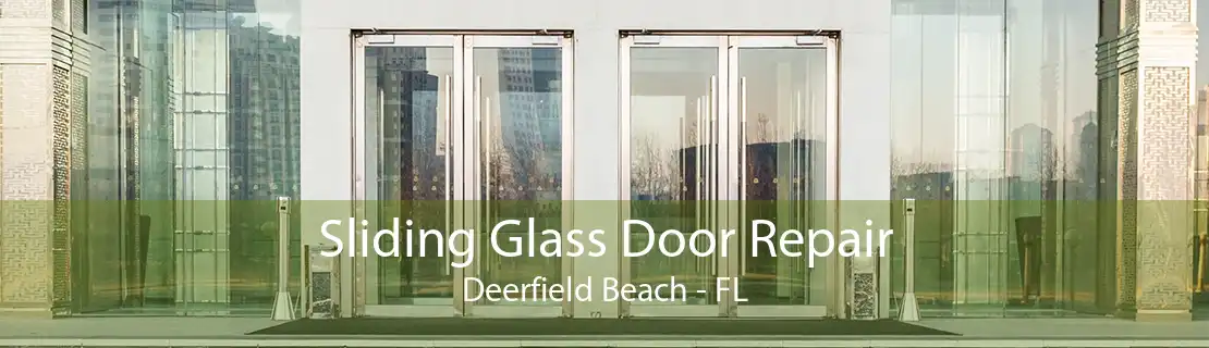Sliding Glass Door Repair Deerfield Beach - FL