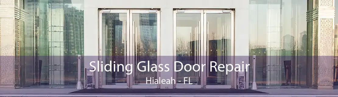 Sliding Glass Door Repair Hialeah - FL