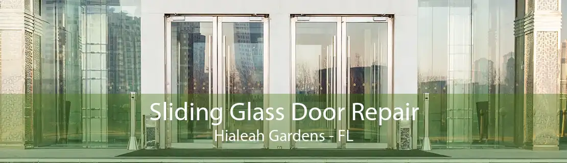 Sliding Glass Door Repair Hialeah Gardens - FL