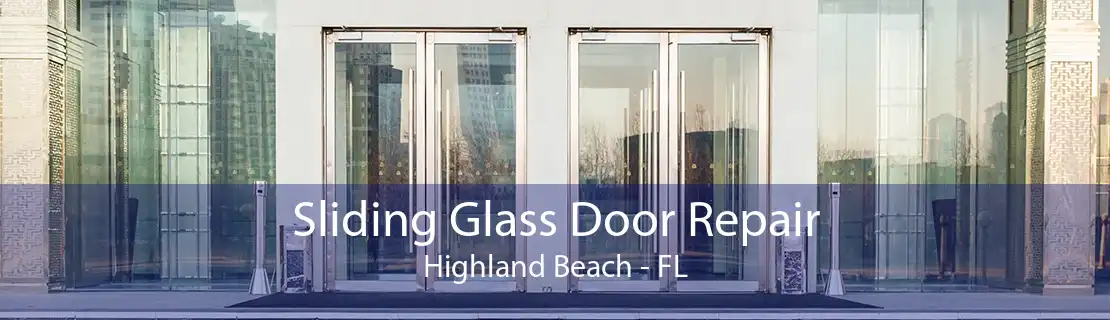 Sliding Glass Door Repair Highland Beach - FL