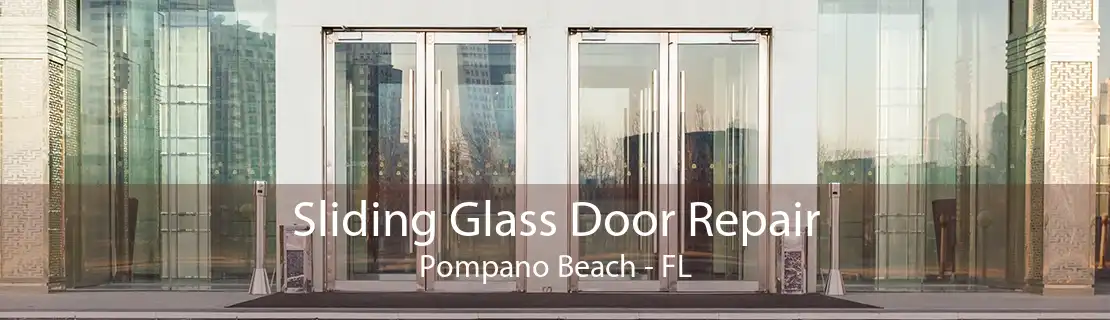 Sliding Glass Door Repair Pompano Beach - FL