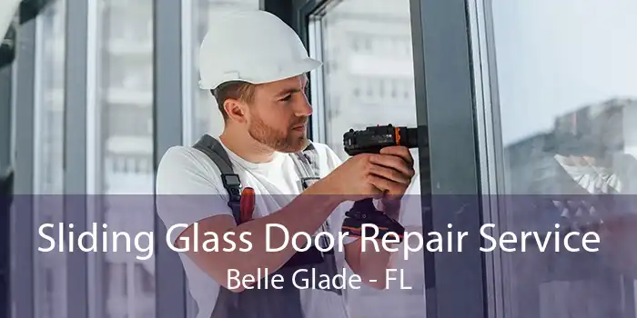 Sliding Glass Door Repair Service Belle Glade - FL