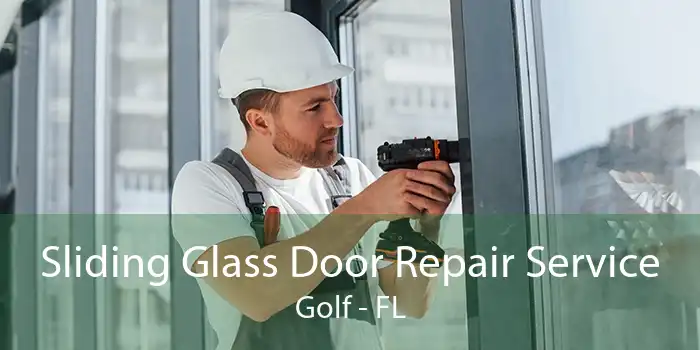 Sliding Glass Door Repair Service Golf - FL
