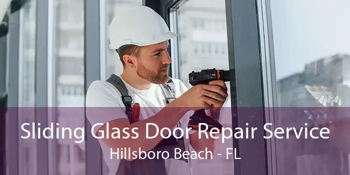 Sliding Glass Door Repair Service Hillsboro Beach - FL