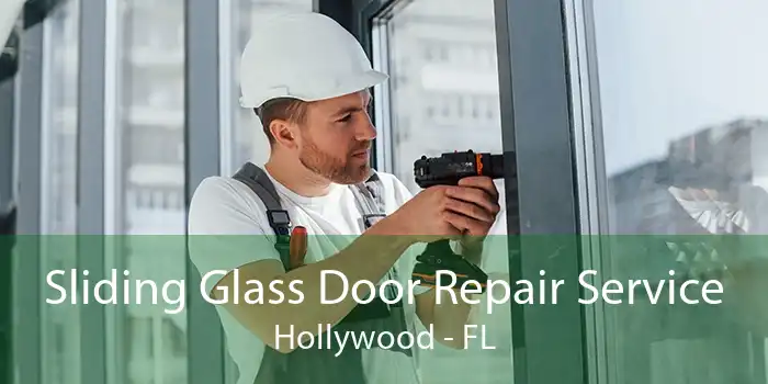 Sliding Glass Door Repair Service Hollywood - FL