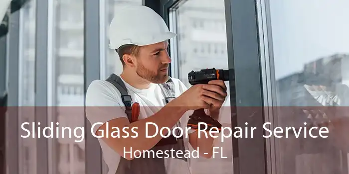 Sliding Glass Door Repair Service Homestead - FL