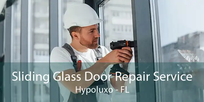 Sliding Glass Door Repair Service Hypoluxo - FL