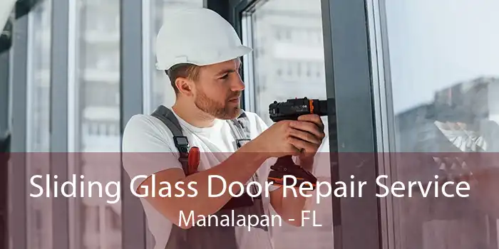 Sliding Glass Door Repair Service Manalapan - FL