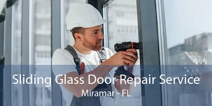 Sliding Glass Door Repair Service Miramar - FL